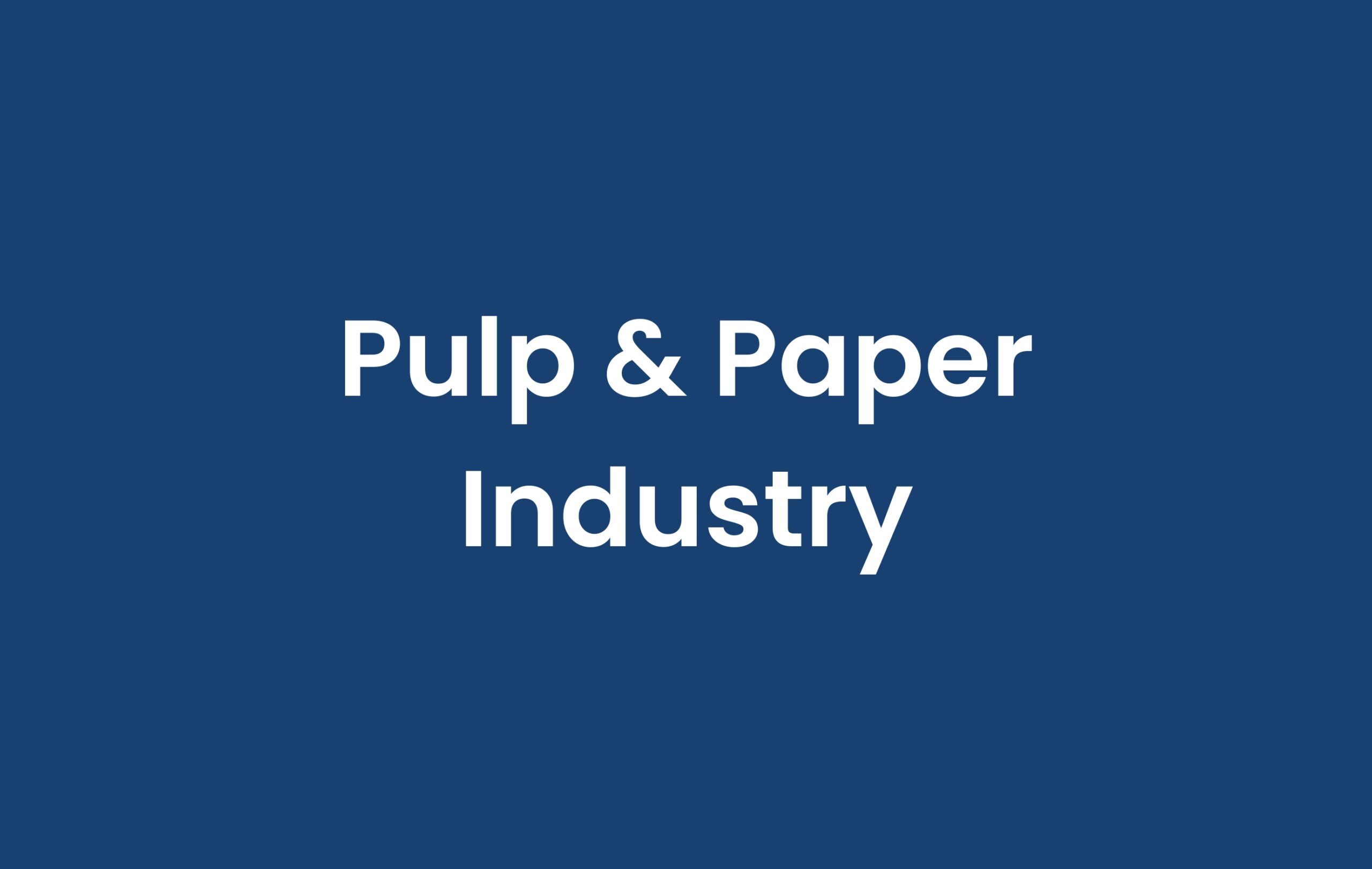 pulp & paper industry